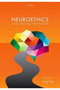 Neuroethics Anticipating the Future
