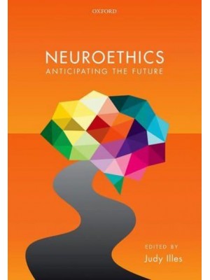 Neuroethics Anticipating the Future