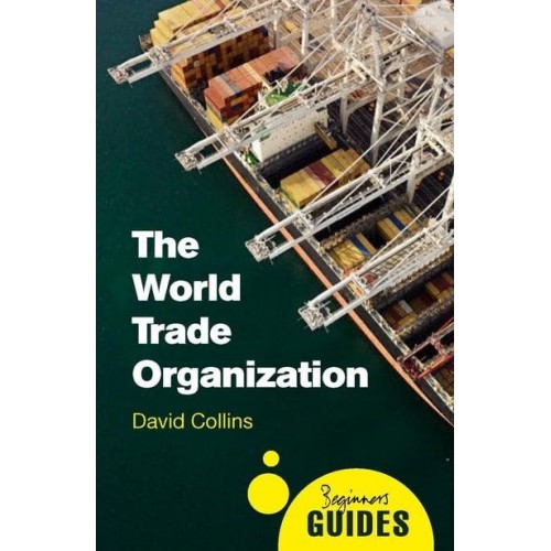 The World Trade Organisation - Beginners' Guides