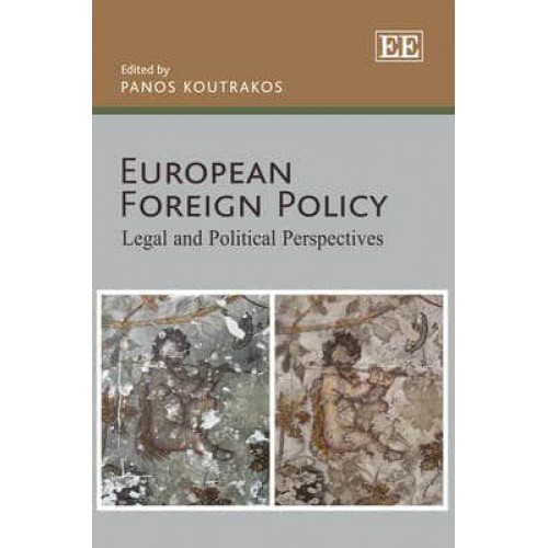 European Foreign Policy Legal and Political Perspectives