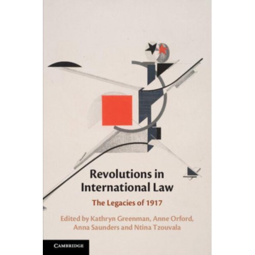 Revolutions in International Law The Legacies of 1917