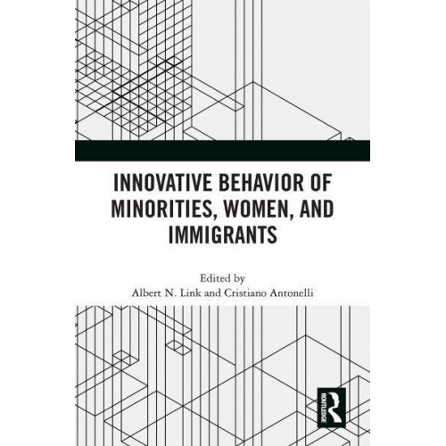 Innovative Behavior of Minorities, Women, and Immigrants