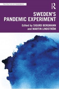 Sweden's Pandemic Experiment - The Politics of Pandemics
