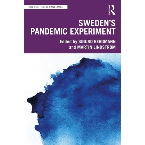 Sweden's Pandemic Experiment - The Politics of Pandemics