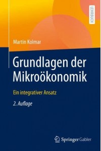 Grundlagen der Mikroökonomik : Ein integrativer Ansatz