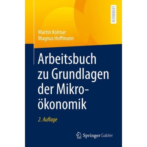 Arbeitsbuch zu Grundlagen der Mikroökonomik