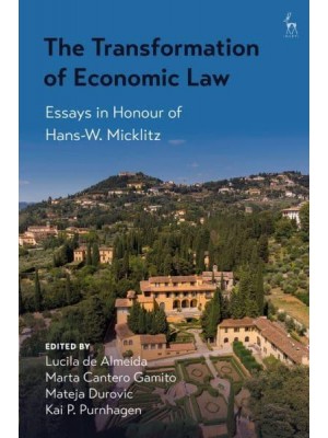 The Transformation of Economic Law Essays in Honour of Hans-W. Micklitz