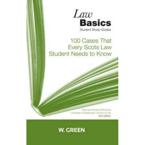100 Cases That Every Scots Law Student Needs to Know - LawBasics