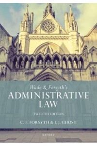 Wade & Forsyth's Administrative Law