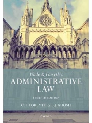 Wade & Forsyth's Administrative Law