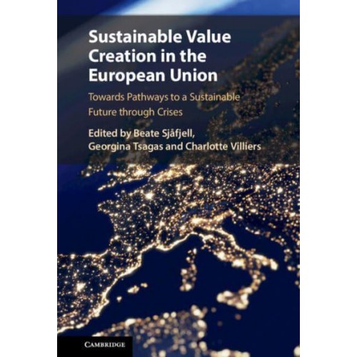 Sustainable Value Creation in the European Union Towards Pathways to a Sustainable Future Through Crises