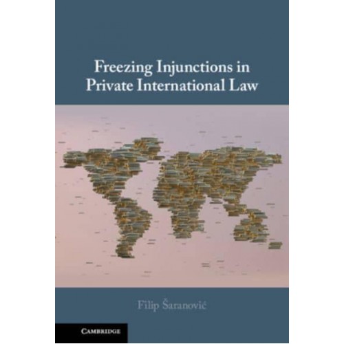 Freezing Injunctions in Private International Law