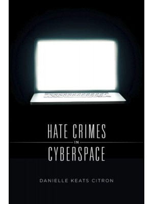 Hate Crimes in Cyberspace