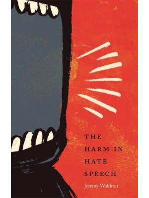 The Harm in Hate Speech - Oliver Wendell Holmes Lectures