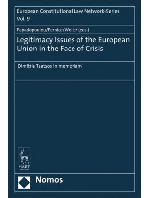 Legitimacy Issues of the European Union in the Face of Crisis - European Constitutional Law Network-Series