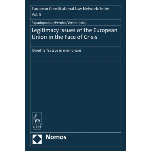 Legitimacy Issues of the European Union in the Face of Crisis - European Constitutional Law Network-Series