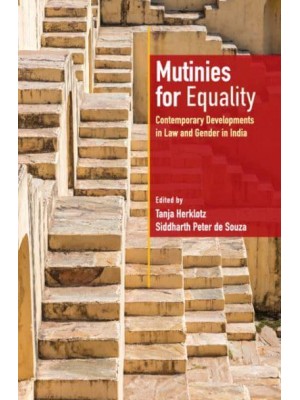 Mutinies for Equality Contemporary Developments in Law and Gender in India