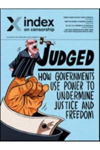 Judged How Governments Use Power to Undermine Justice and Freedom - Index on Censorship