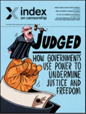 Judged How Governments Use Power to Undermine Justice and Freedom - Index on Censorship