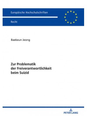 Zur Problematik der Freiverantwortlichkeit beim Suizid