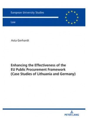 Enhancing the Effectiveness of the EU Public Procurement Framework; Case studies of Lithuania and Germany