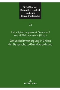 Gesundheitsversorgung in Zeiten der Datenschutz-Grundverordnung