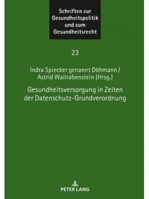 Gesundheitsversorgung in Zeiten der Datenschutz-Grundverordnung