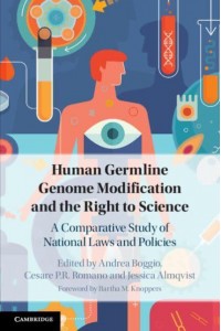 Human Germline Genome Modification and the Right to Science A Comparative Study of National Laws and Policies