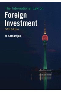 The International Law on Foreign Investment