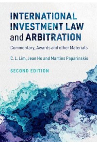 International Investment Law and Arbitration Commentary, Awards and Other Materials