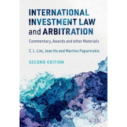 International Investment Law and Arbitration Commentary, Awards and Other Materials