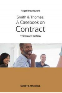 Smith and Thomas A Casebook on Contract - UKI Academic Text