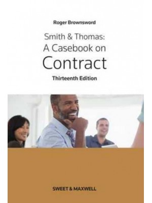 Smith and Thomas A Casebook on Contract - UKI Academic Text