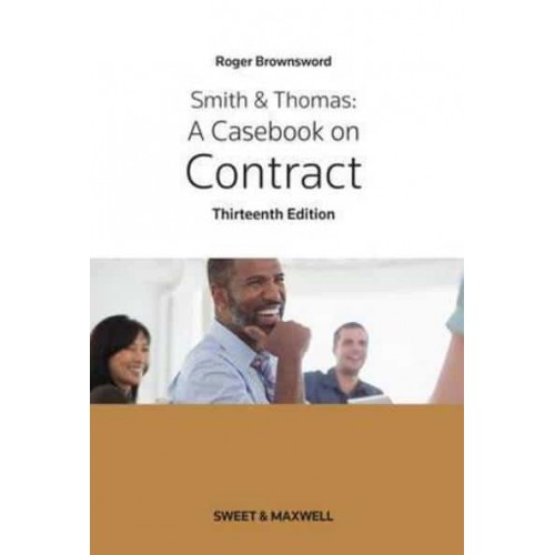 Smith and Thomas A Casebook on Contract - UKI Academic Text