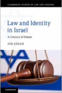 Law and Identity in Israel A Century of Debate - Cambridge Studies in Law and Judaism