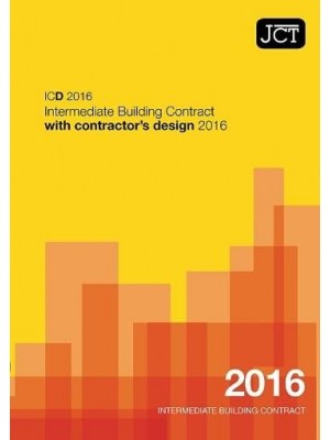 ICD 2016 Intermediate Building Contract With Contractor's Design 2016 - UKI Forms/Forms Commentary