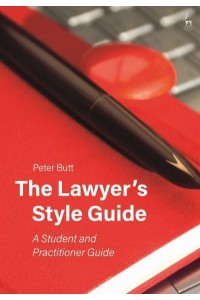 The Lawyer's Style Guide A Student and Practitioner Guide