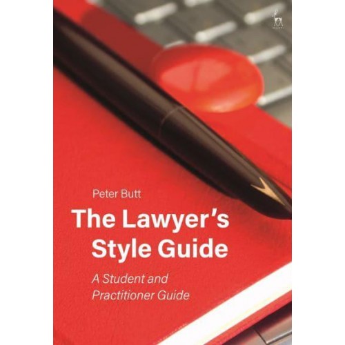 The Lawyer's Style Guide A Student and Practitioner Guide