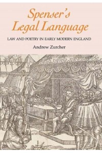 Spenser's Legal Language Law and Poetry in Early Modern England - Studies in Renaissance Literature