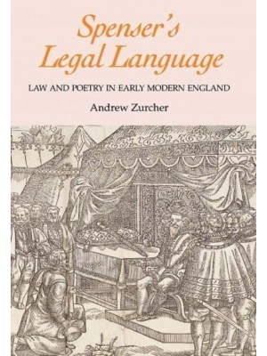 Spenser's Legal Language Law and Poetry in Early Modern England - Studies in Renaissance Literature