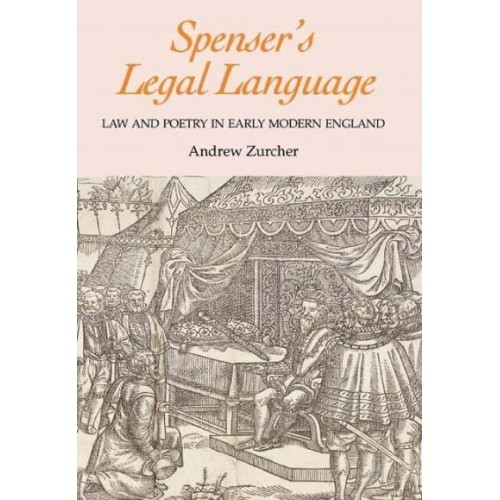 Spenser's Legal Language Law and Poetry in Early Modern England - Studies in Renaissance Literature
