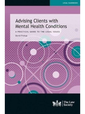 Advising Clients With Mental Health Conditions A Practical Guide to the Legal Issues