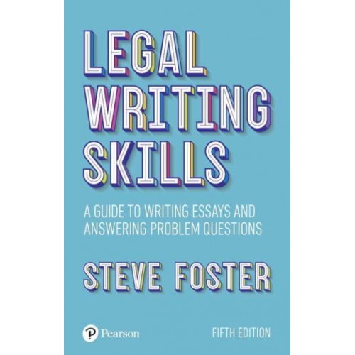 Legal Writing Skills A Guide to Writing Essays and Answering Problem Questions