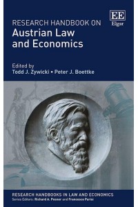 Research Handbook on Austrian Law and Economics - Research Handbooks in Law and Economics Series