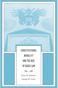 Constitutional Morality and the Rise of Quasi-Law