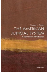 The American Judicial System A Very Short Introduction - Very Short Introductions