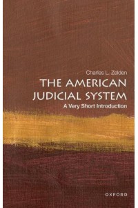 The American Judicial System A Very Short Introduction - Very Short Introductions