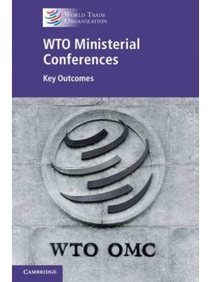 WTO Ministerial Conferences Key Outcomes