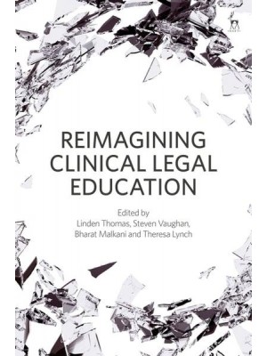 Reimagining Clinical Legal Education