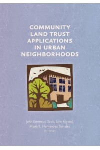 Community Land Trust Applications in Urban Neighborhoods